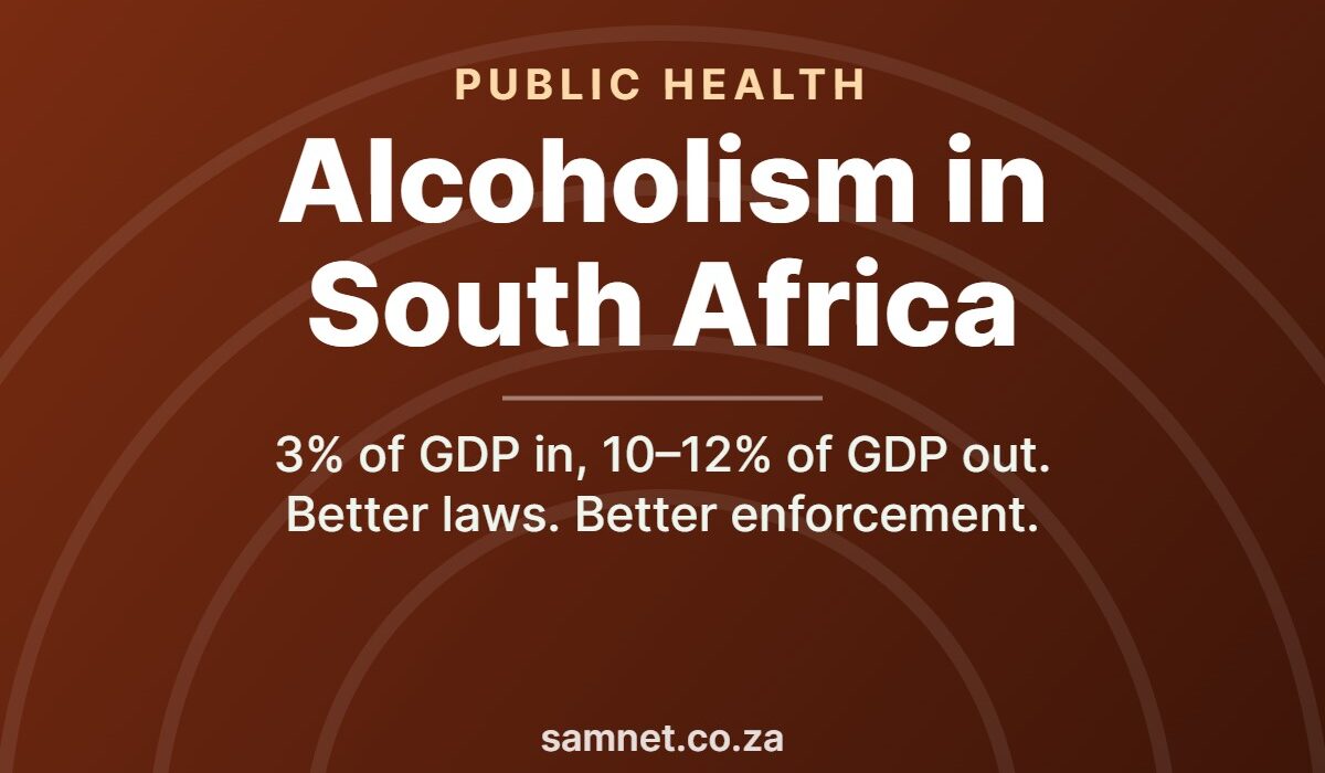 Alcoholism in South Africa — the liquor industry contributes 3% of GDP while alcohol harm costs 10–12%