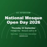 CII Interview: National Mosque Open Day 2026, Thursday 24 September, Heritage Day. Nurul Khair, Channel Islam International, with SAMNET