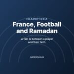 France Football Federation and Ramadan fasting — a fast is between a player and their faith