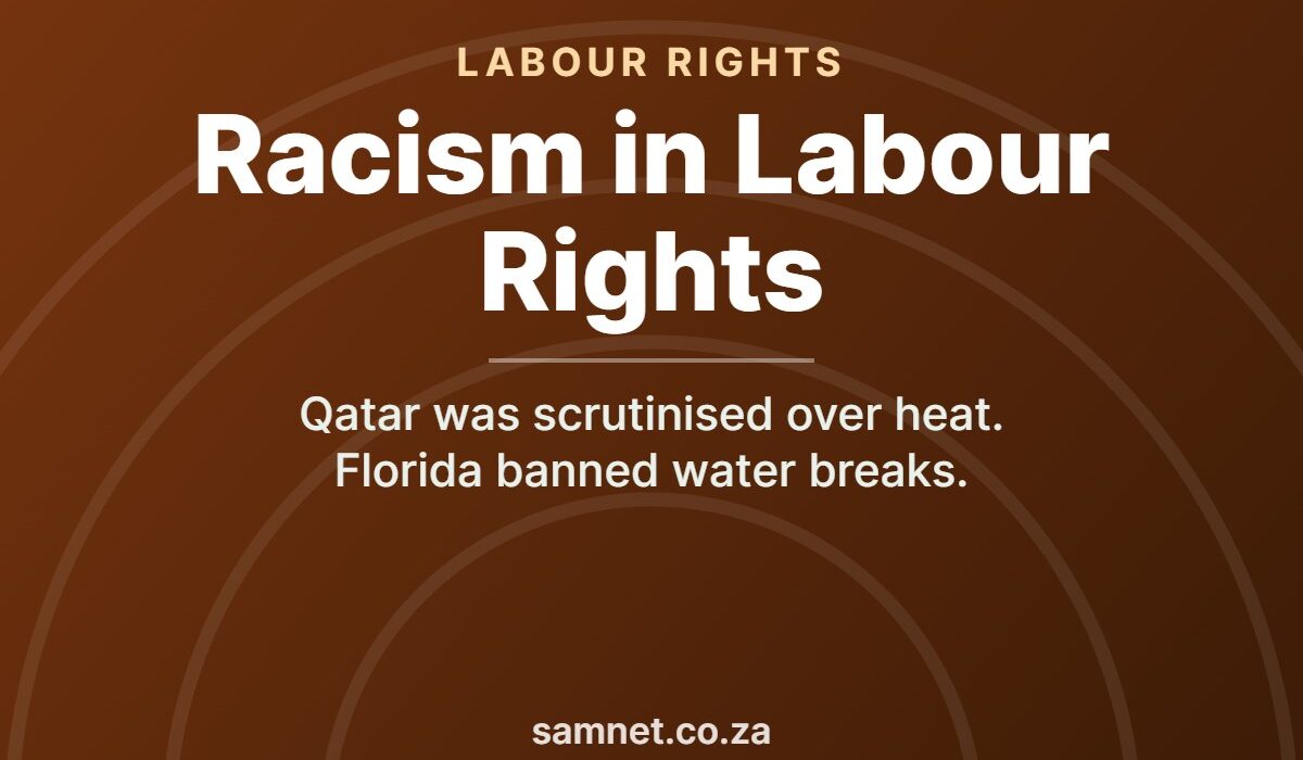 Racism in labour rights — Qatar was scrutinised over heat while Florida banned local water break rules