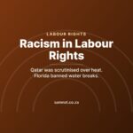 Racism in labour rights — Qatar was scrutinised over heat while Florida banned local water break rules
