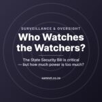 Who watches the watchers? The State Security Bill is critical legislation, but how much power is too much?