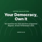 Your Democracy, Own It — IEC launches the 2024 national and provincial elections programme